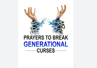 Prayer to Break Generational Curses and Ancestral Strongholds